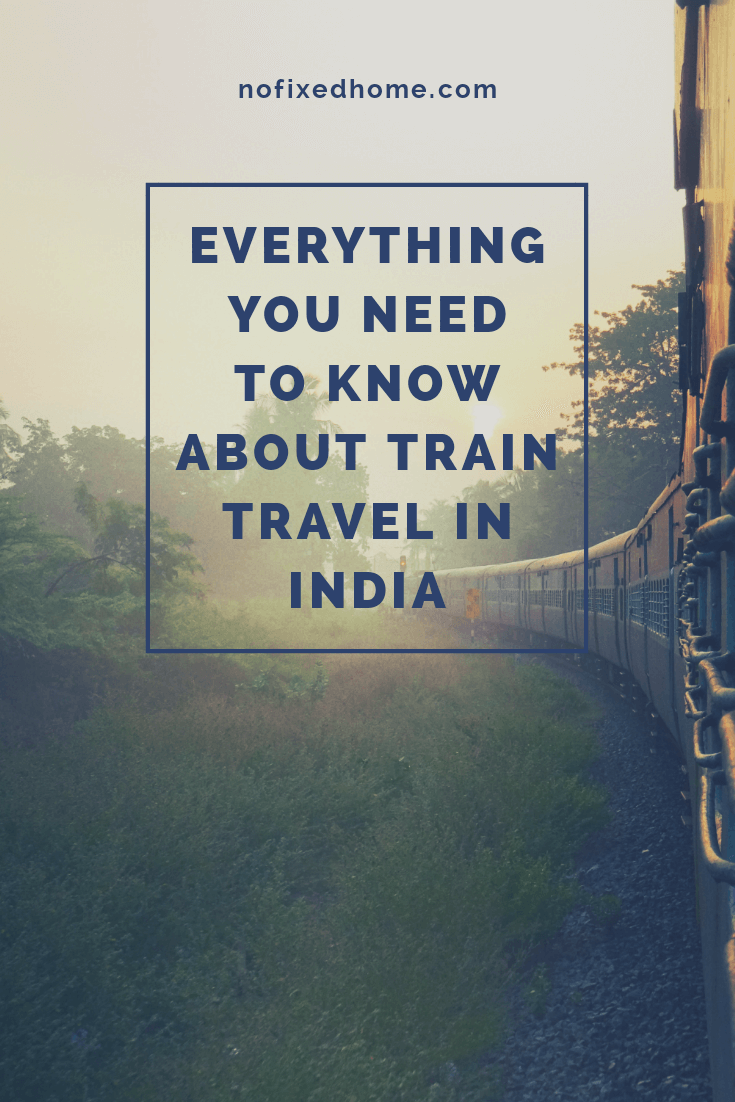 Everything you need to know about train travel in India